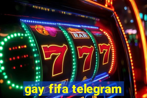 gay fifa telegram